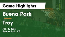Buena Park  vs Troy  Game Highlights - Jan. 6, 2023