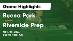 Buena Park  vs Riverside Prep  Game Highlights - Nov. 21, 2023