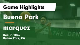 Buena Park  vs marquez  Game Highlights - Dec. 7, 2023