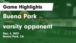 Buena Park  vs varsity opponent Game Highlights - Dec. 4, 2023