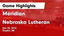 Meridian  vs Nebraska Lutheran  Game Highlights - Dec 03, 2016