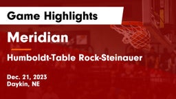 Meridian  vs Humboldt-Table Rock-Steinauer  Game Highlights - Dec. 21, 2023