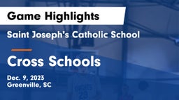 Saint Joseph's Catholic School vs Cross Schools Game Highlights - Dec. 9, 2023