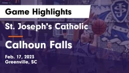 St. Joseph's Catholic  vs Calhoun Falls Game Highlights - Feb. 17, 2023