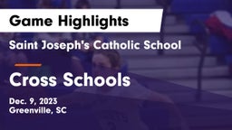 Saint Joseph's Catholic School vs Cross Schools Game Highlights - Dec. 9, 2023