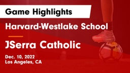 Harvard-Westlake School vs JSerra Catholic  Game Highlights - Dec. 10, 2022