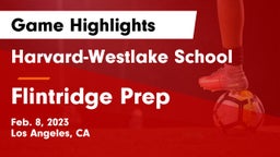 Harvard-Westlake School vs Flintridge Prep  Game Highlights - Feb. 8, 2023