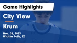 City View  vs Krum  Game Highlights - Nov. 28, 2023