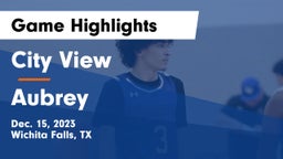 City View  vs Aubrey  Game Highlights - Dec. 15, 2023