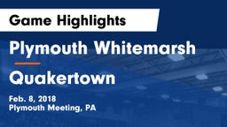 Plymouth Whitemarsh  vs Quakertown  Game Highlights - Feb. 8, 2018