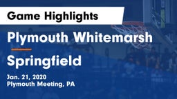 Plymouth Whitemarsh  vs Springfield  Game Highlights - Jan. 21, 2020