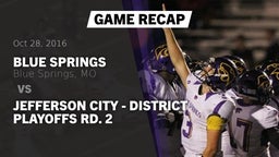 Recap: Blue Springs  vs. Jefferson City - District Playoffs Rd. 2 2016