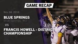 Recap: Blue Springs  vs. Francis Howell - District Championship 2016