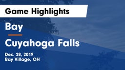 Bay  vs Cuyahoga Falls  Game Highlights - Dec. 28, 2019