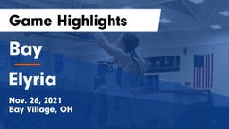 Bay  vs Elyria  Game Highlights - Nov. 26, 2021