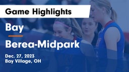 Bay  vs Berea-Midpark  Game Highlights - Dec. 27, 2023