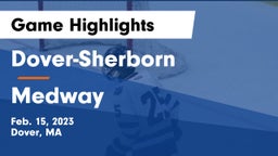 Dover-Sherborn  vs Medway  Game Highlights - Feb. 15, 2023