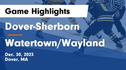 Dover-Sherborn  vs Watertown/Wayland Game Highlights - Dec. 30, 2023