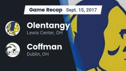 Recap: Olentangy  vs. Coffman  2017