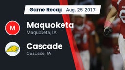 Recap: Maquoketa  vs. Cascade  2017