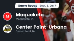 Recap: Maquoketa  vs. Center Point-Urbana  2017