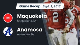 Recap: Maquoketa  vs. Anamosa  2017