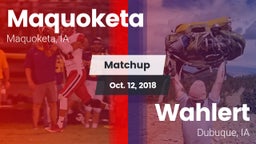 Matchup: Maquoketa High vs. Wahlert  2018