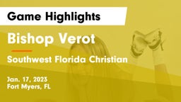 Bishop Verot  vs Southwest Florida Christian  Game Highlights - Jan. 17, 2023