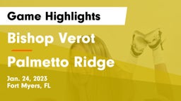 Bishop Verot  vs Palmetto Ridge  Game Highlights - Jan. 24, 2023