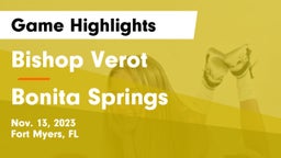 Bishop Verot  vs Bonita Springs  Game Highlights - Nov. 13, 2023