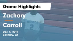 Zachary  vs Carroll  Game Highlights - Dec. 5, 2019