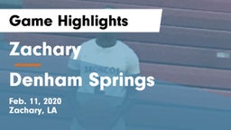 Zachary  vs Denham Springs  Game Highlights - Feb. 11, 2020