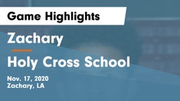 Zachary  vs Holy Cross School Game Highlights - Nov. 17, 2020