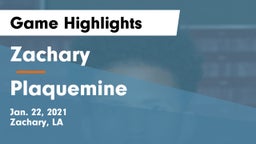 Zachary  vs Plaquemine  Game Highlights - Jan. 22, 2021