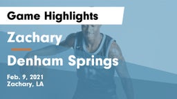 Zachary  vs Denham Springs  Game Highlights - Feb. 9, 2021