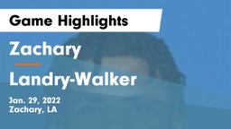 Zachary  vs  Landry-Walker  Game Highlights - Jan. 29, 2022