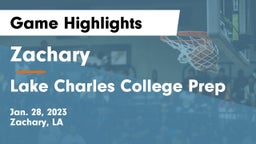 Zachary  vs Lake Charles College Prep Game Highlights - Jan. 28, 2023