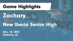 Zachary  vs New Iberia Senior High Game Highlights - Dec. 18, 2023