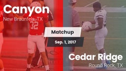 Matchup: Canyon  vs. Cedar Ridge  2017