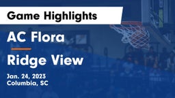 AC Flora  vs Ridge View  Game Highlights - Jan. 24, 2023