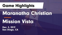 Maranatha Christian  vs Mission Vista  Game Highlights - Dec. 3, 2019