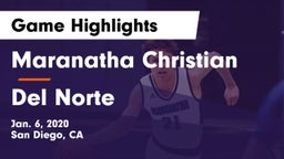 Maranatha Christian  vs Del Norte  Game Highlights - Jan. 6, 2020