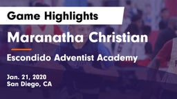 Maranatha Christian  vs Escondido Adventist Academy  Game Highlights - Jan. 21, 2020