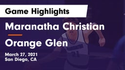 Maranatha Christian  vs Orange Glen  Game Highlights - March 27, 2021