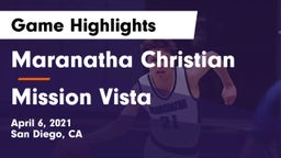 Maranatha Christian  vs Mission Vista  Game Highlights - April 6, 2021