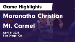 Maranatha Christian  vs Mt. Carmel  Game Highlights - April 9, 2021