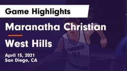 Maranatha Christian  vs West Hills Game Highlights - April 15, 2021