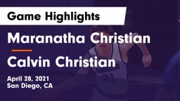 Maranatha Christian  vs Calvin Christian Game Highlights - April 28, 2021