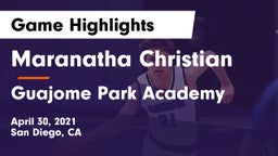 Maranatha Christian  vs Guajome Park Academy  Game Highlights - April 30, 2021