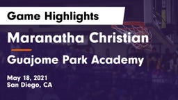 Maranatha Christian  vs Guajome Park Academy  Game Highlights - May 18, 2021